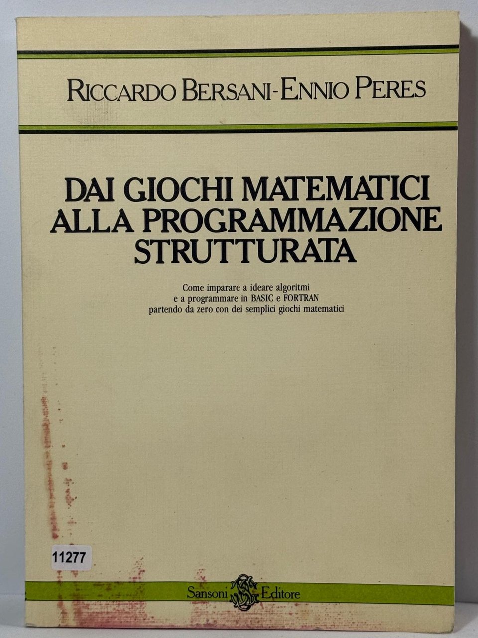 Dai giochi Matematici alla programmazione - Comeimparere a ideare algoritmi …