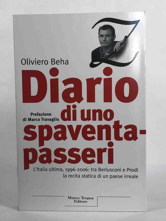 Diario di uno spaventapasseri. L'Italia ultima, 1996-2006: tra Berlusconi e …