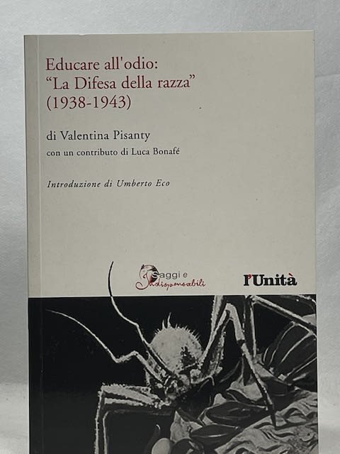 Educare all'odio: la difesa della razza 1938-1943;