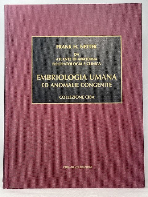 Embriologia umana ed anomalie congenite Netter,