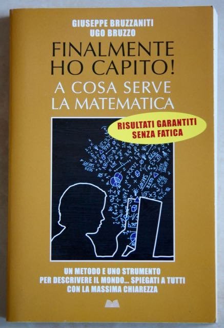 Finalmente ho capito ! A cosa serve la matematica