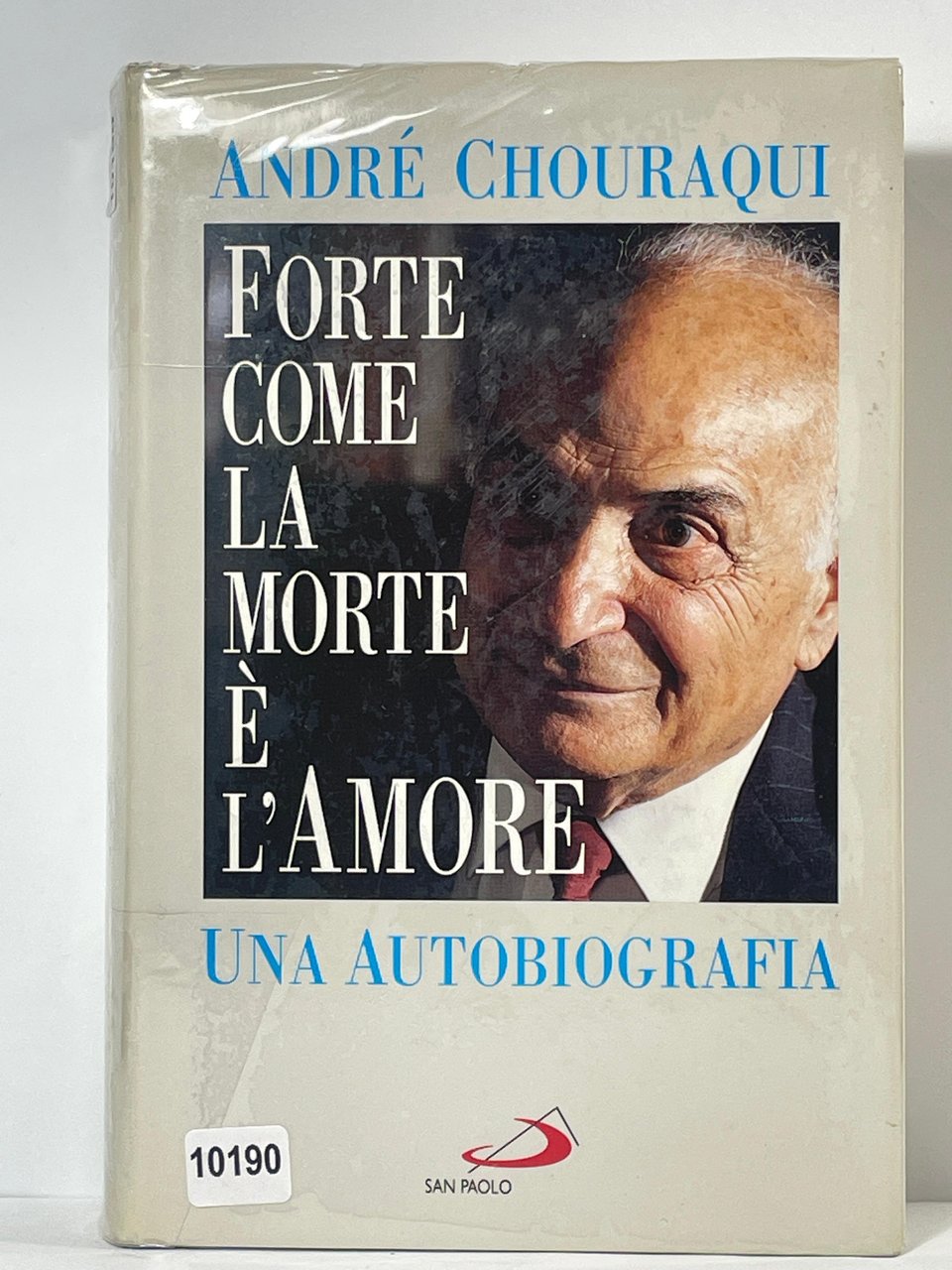 Forte come la morte č l'amore Una autobiografia