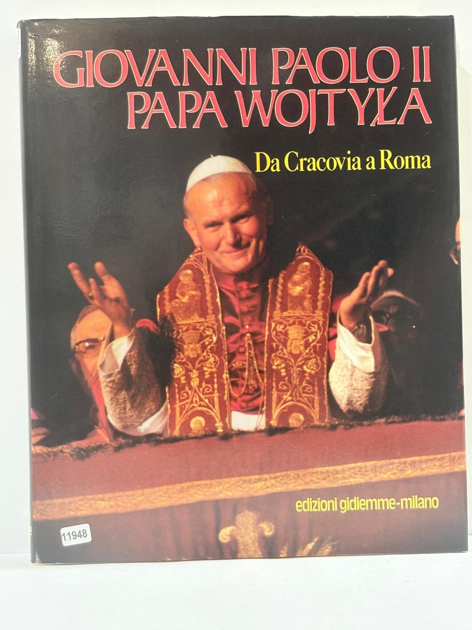 Giovanni Paolo II Papa Wojtyla. VOL1 DA CRACOVIA A ROMA