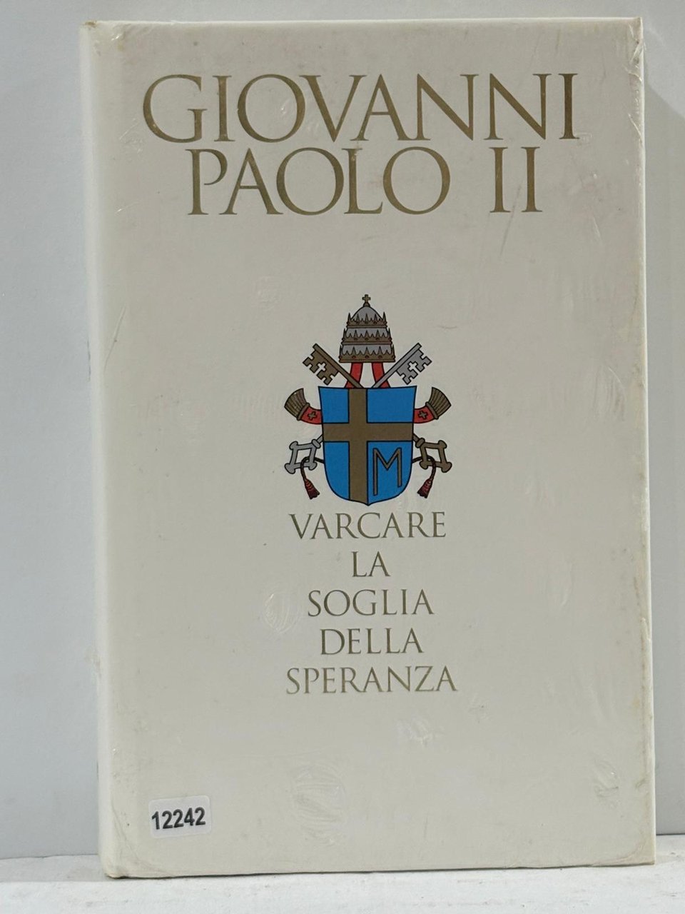 Giovanni Paolo II Varcare la Soglia Della Speranza