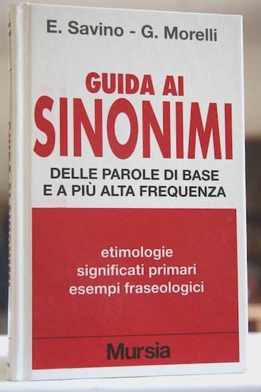 GUIDA AI SINONIMI DELLE PAROLE DI BASE E A PIU’ …