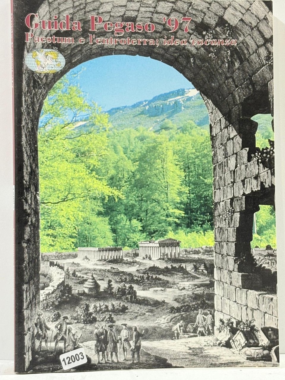 Guida Pegaso '97 Paestum e L'entroterra; idea Vacanza