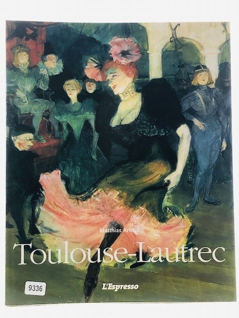 Henri De Toulouse Lautrec 1864-1901 - il teatro della vita