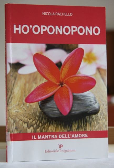 Ho’ Oponopono - Il mantra dell’Amore