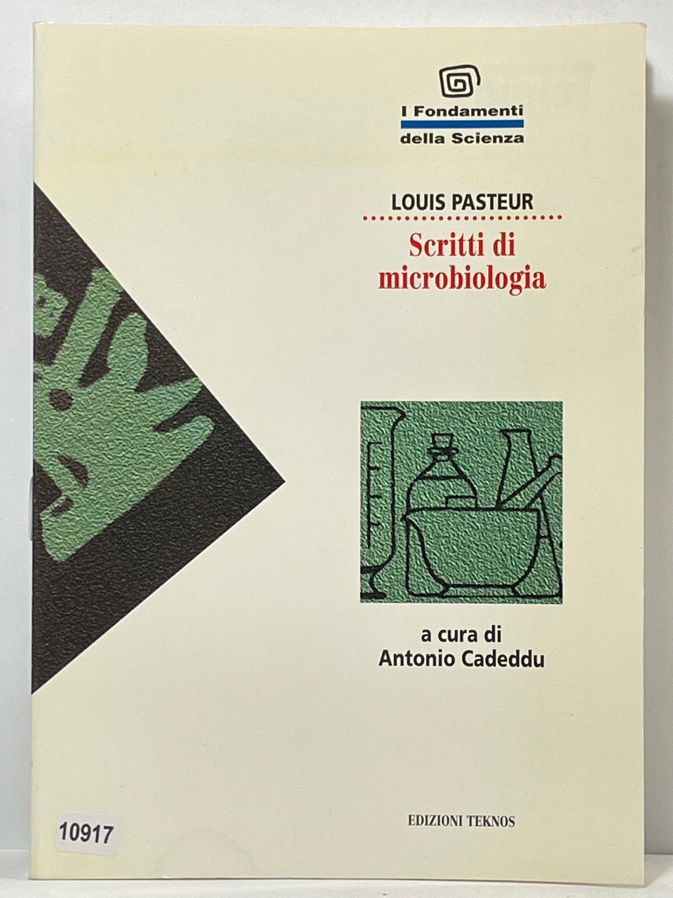 I fondamenti della Sciena - Scritti di Microbiologia