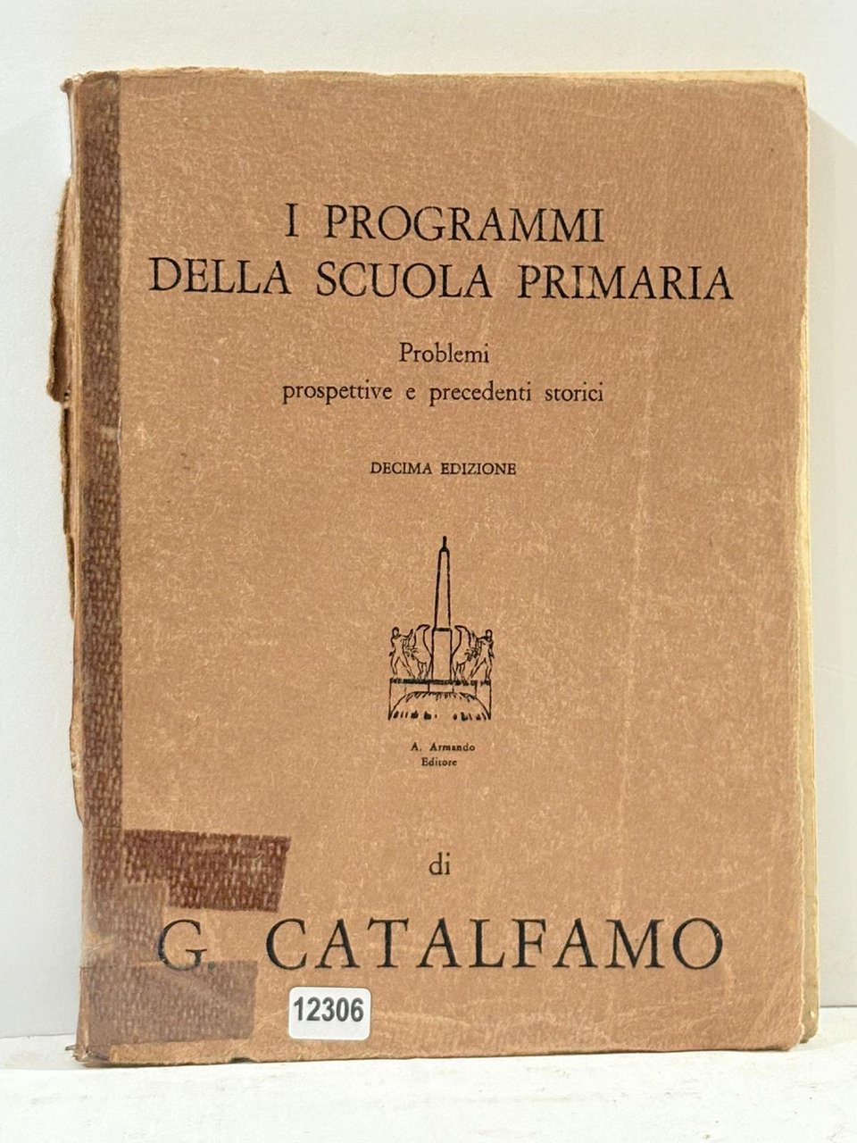 I Programmi della Scuola Primaria - Problemi Prospettive e Precedenti …