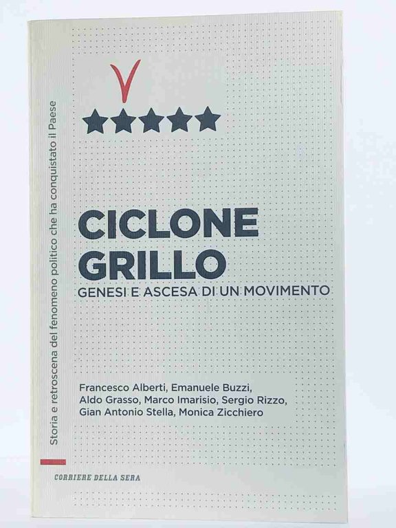 Il ciclone Grillo. Genesi e ascesa di un movimento