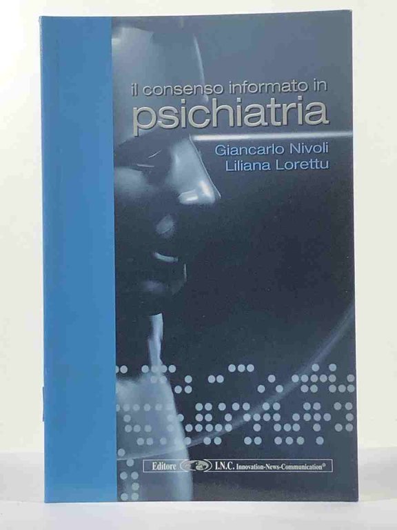 Il consenso informato in psichiatria;