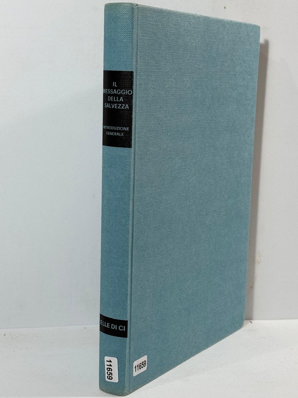 Il Messaggio della salvezza - volumo primo Introduzione Generale