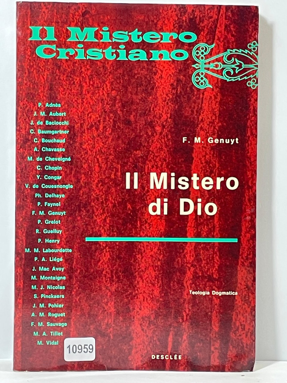 Il Mistero di Dio - Il Mistero Cristiano