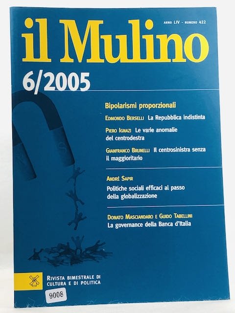 Il Mulino 6/2005 - num. 422 - Bipolarismi proporzionali