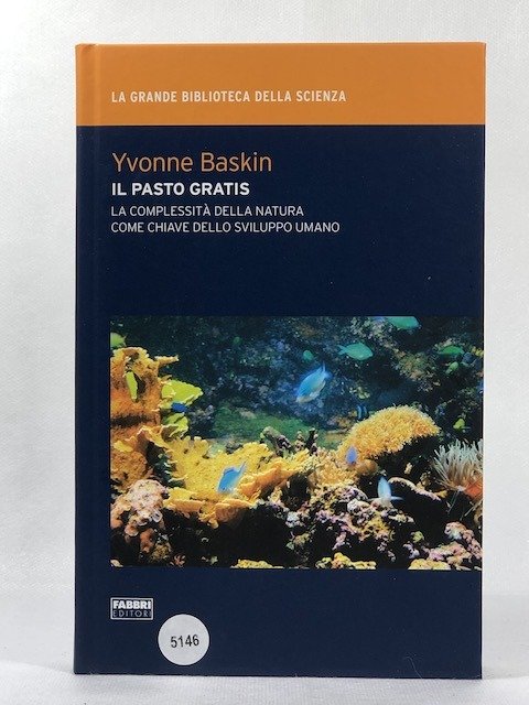 Il pasto gratis. La complessitŕ della natura come chiave dello …