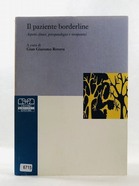 Il paziente borderline. Aspetti clinici, psicopatologici e terapeutici