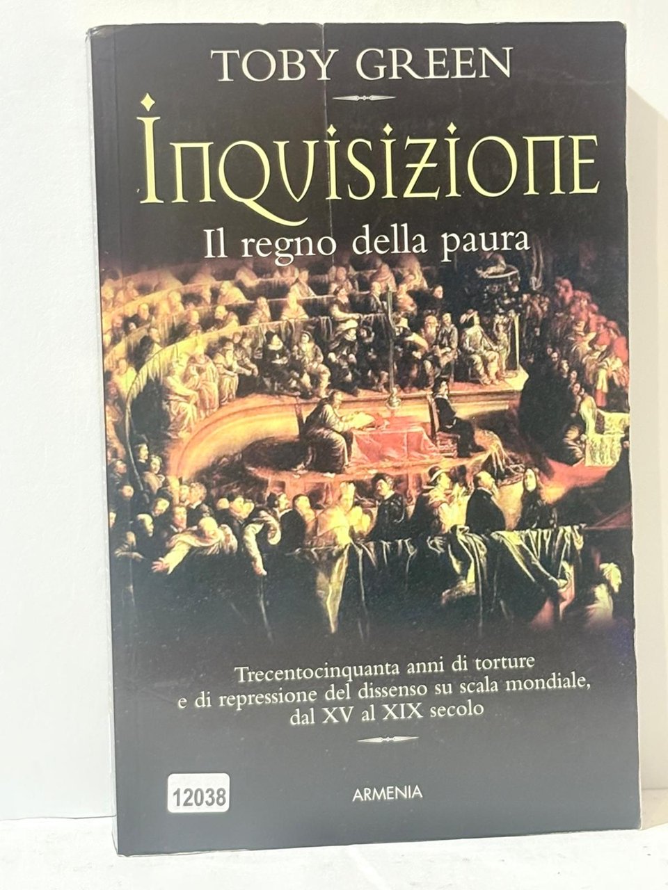 InQvisizione Il regno della paura ( Trecentocinquanta anni di torture …
