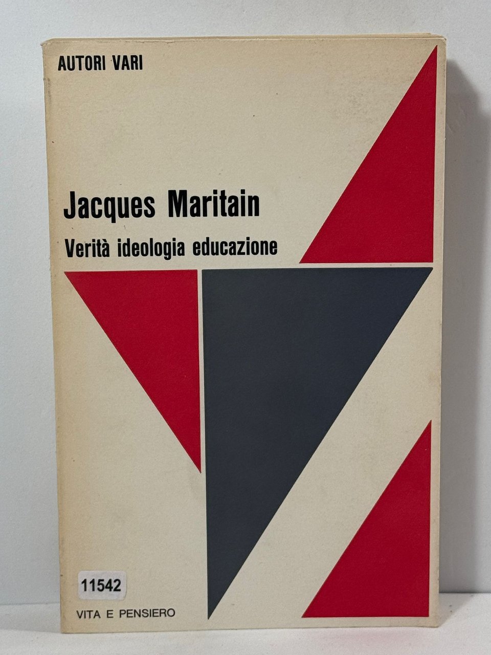 Jacques Maritain Veritŕ ideologia educazione
