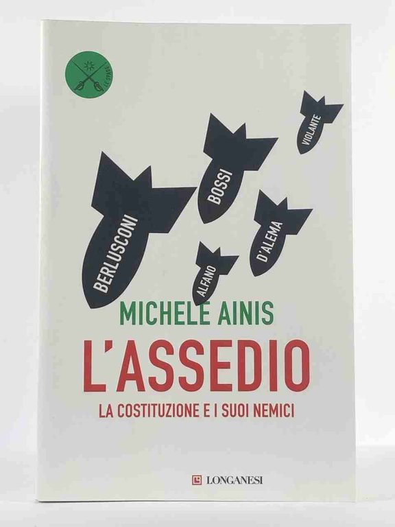 L'assedio. La Costituzione e i suoi nemici