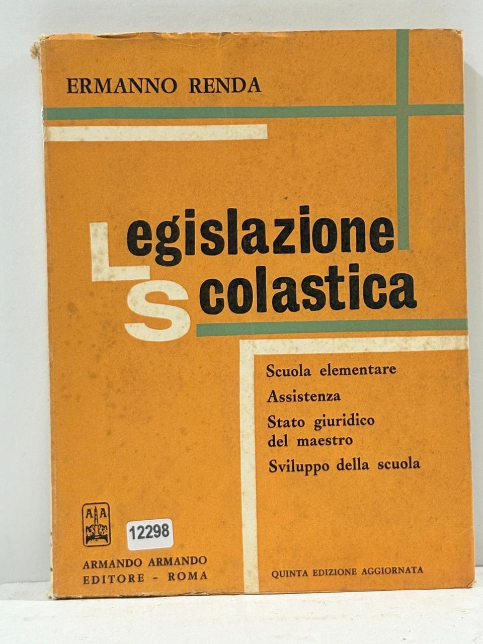 L'egislazione Scolastica ( Scuola elementare Asssistenza Stato giuridico del maestro …