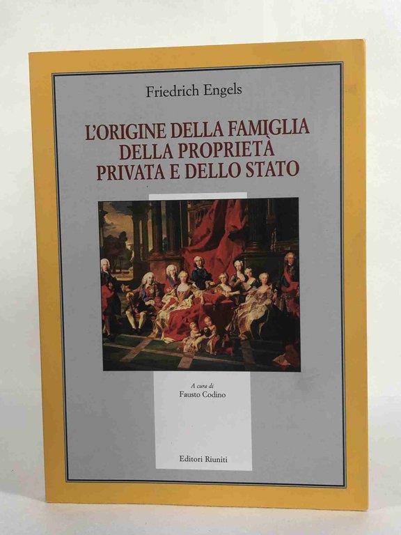 L'origine della famiglia, della proprietŕ privata e dello Stato