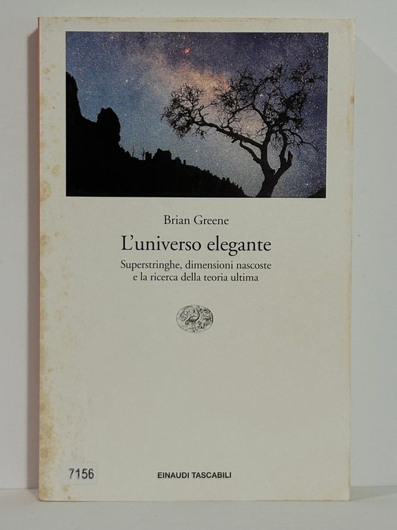 L'universo elegante. Superstringhe, dimensioni nascoste e la ricerca della teoria …