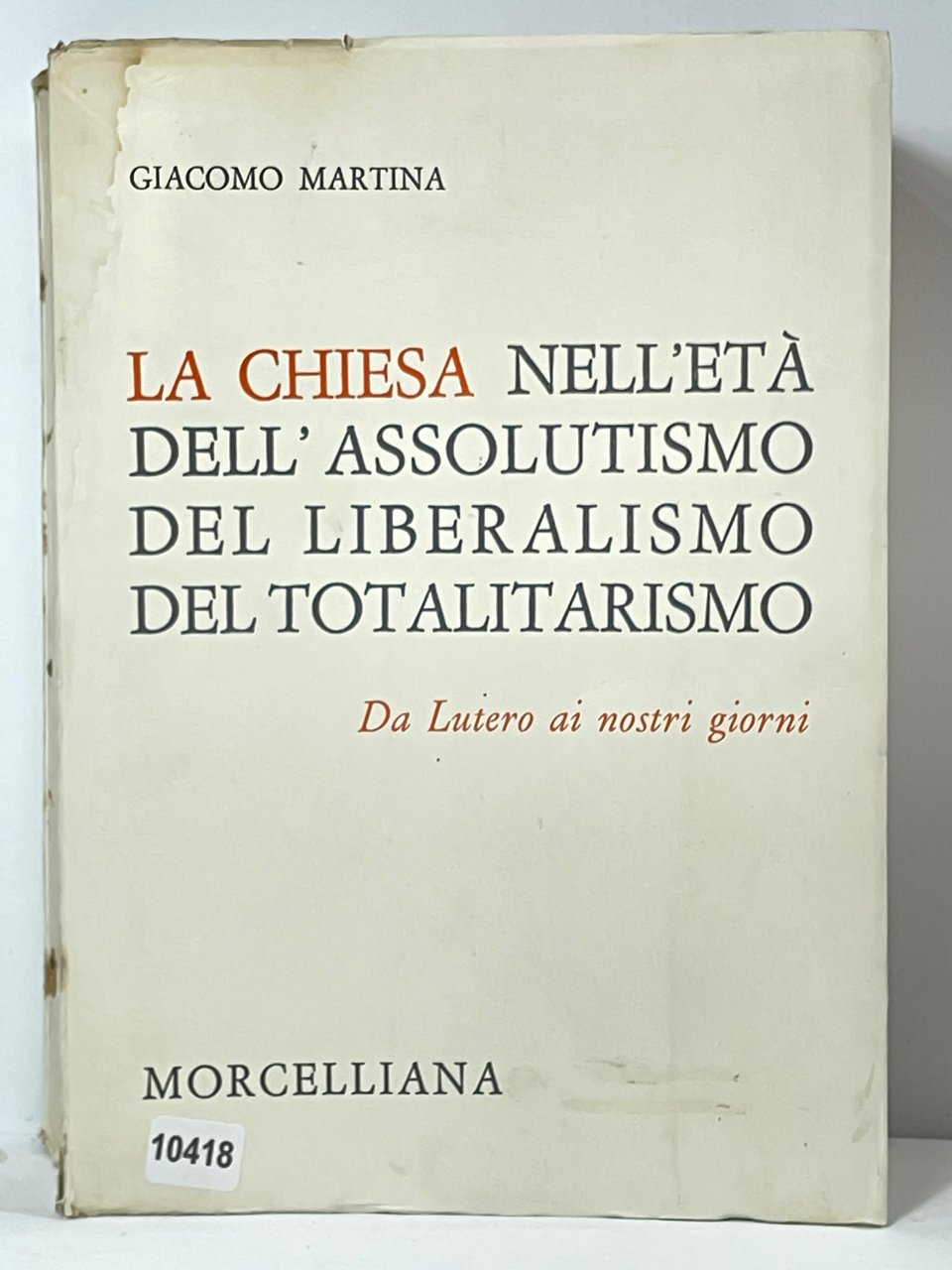 La chiesa nell'etŕ dell'assolutismo del liberaňismo
