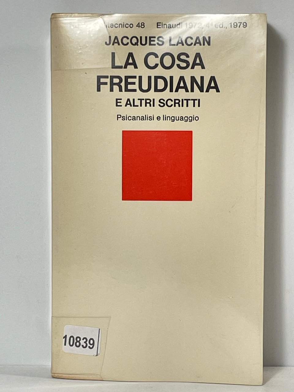 La cosa Freudiana e altri scritti - Psicanalisi e linguaggio