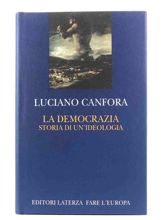 La democrazia. Storia di un'ideologia