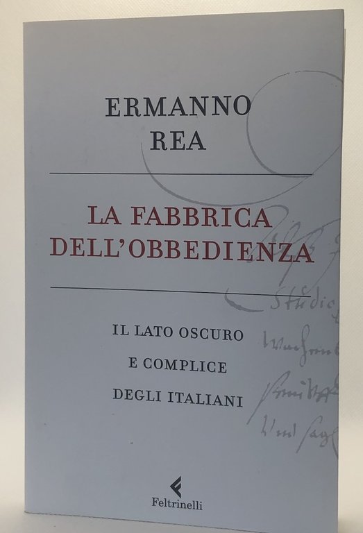 La fabbrica dell'obbedienza. Il lato oscuro e complice degli italiani