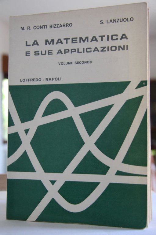 La matematica e le sue applicazioni