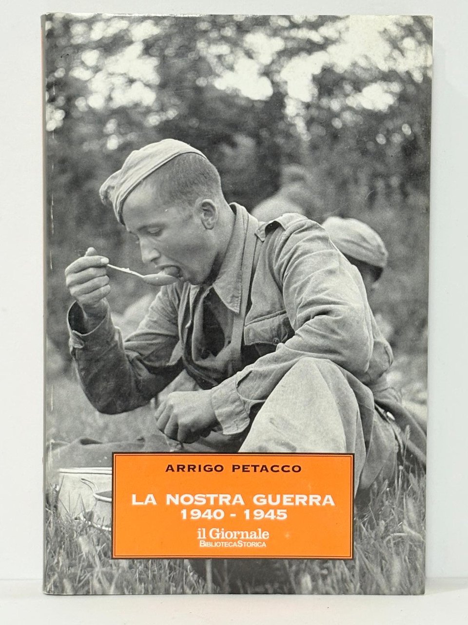 La Nostra Guerra 1940 - 1945 Di Arrigo Petacco Ed. …