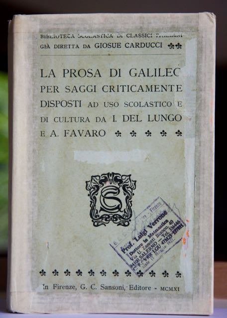 La prosa di Galileo per saggi criticamente disposti ad uso …