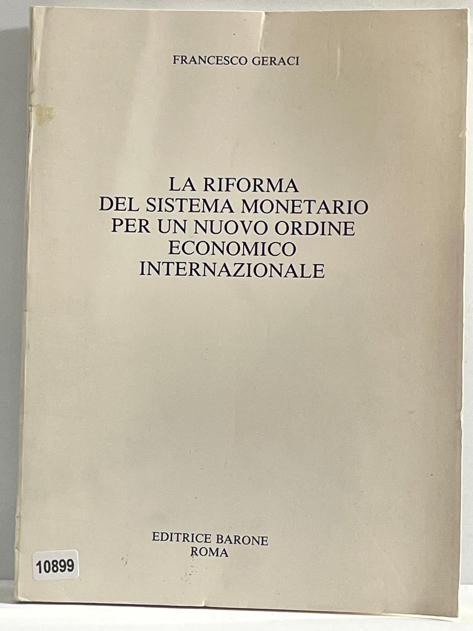La riforma del sisterma monetario per un nuovo ordine economico …