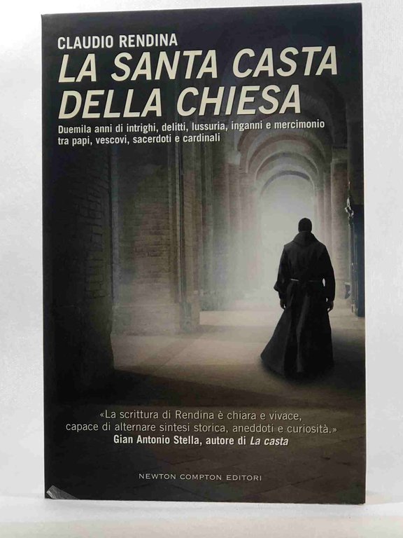 La santa casta della Chiesa. Duemila anni di intrighi, delitti, …