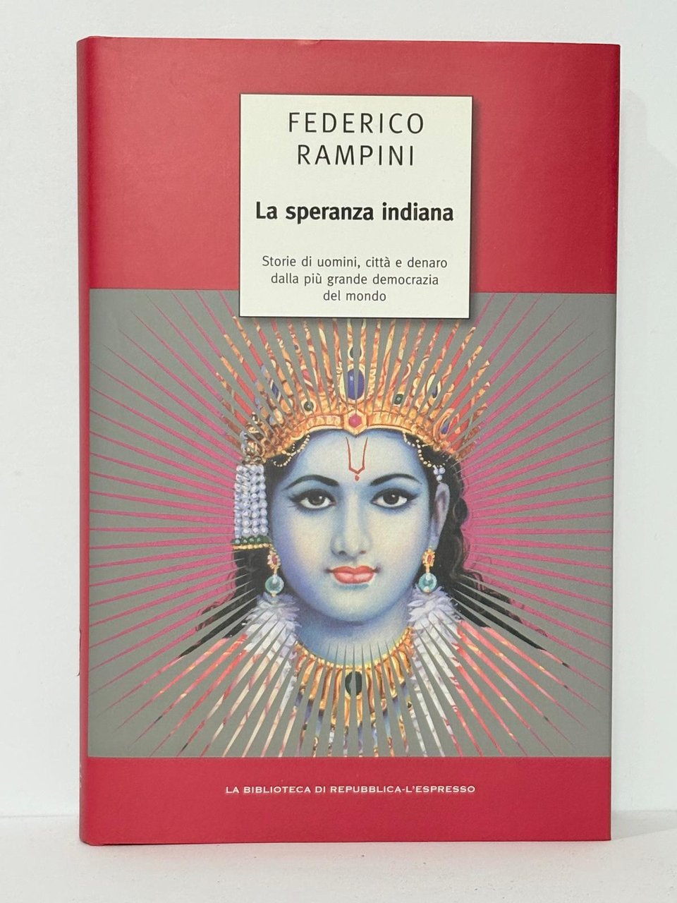 La speranza indiana. Storie di uomini, cittŕ e denaro dalla …