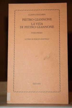 La Vita Di Pietro Giannone Vol 1