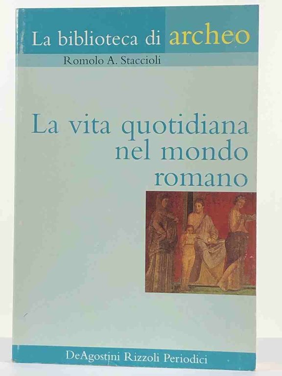 La vita quotidiana nel mondo romano