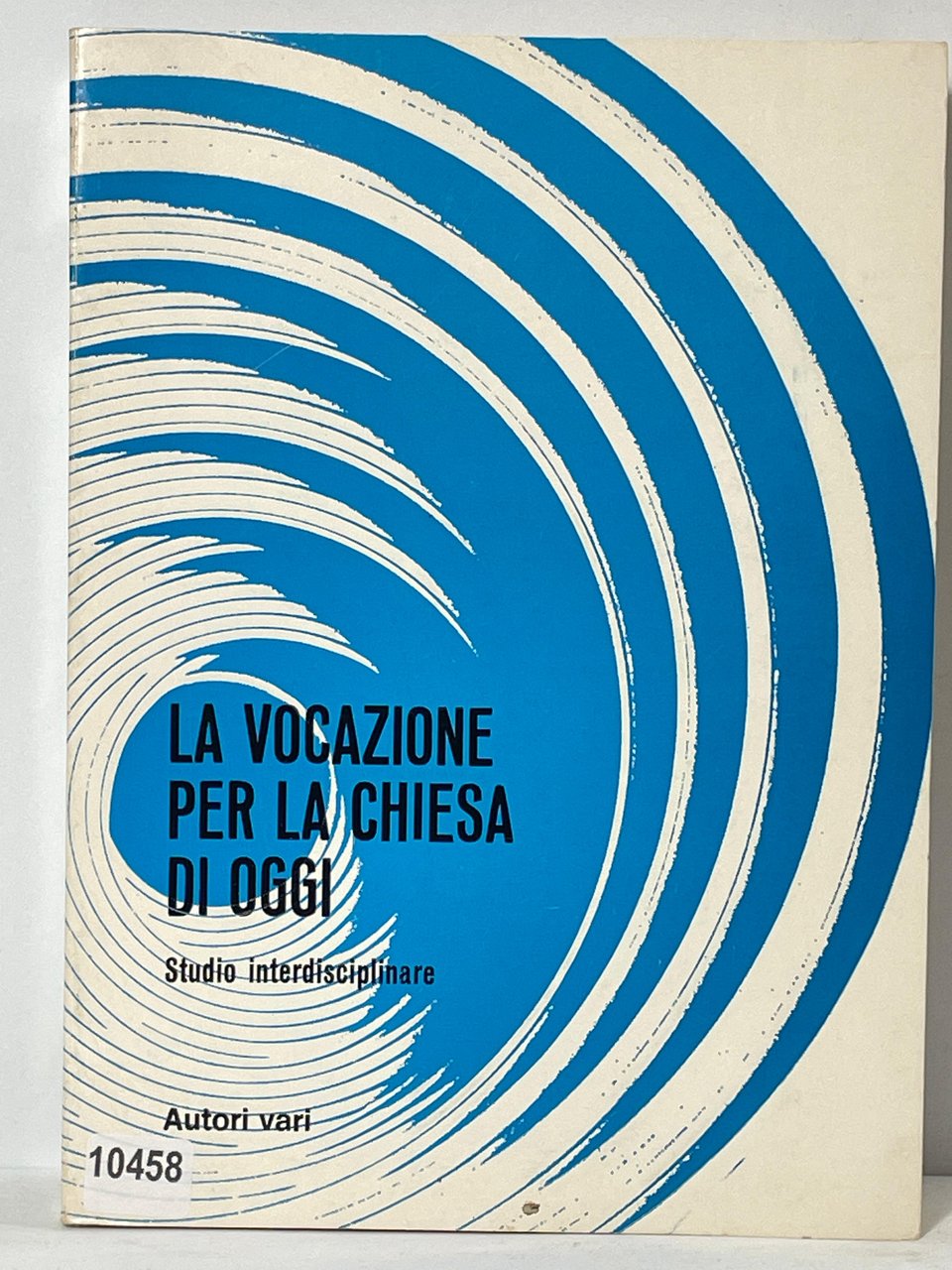 La vocazione per la chiesa di oggi - studio interdisciplinare
