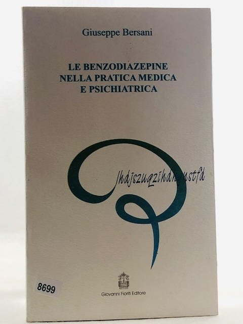 Le Benzodiazepine nella pratica medica e Psichiatrica