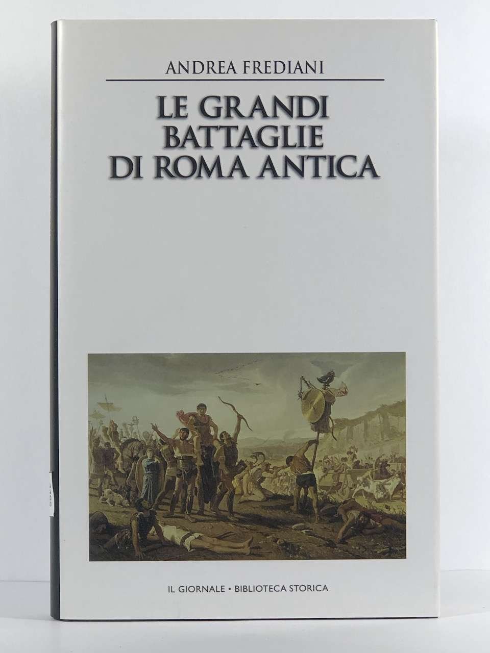 Le grandi battaglie di Roma Antica. Dalle guerre sannitiche alle …