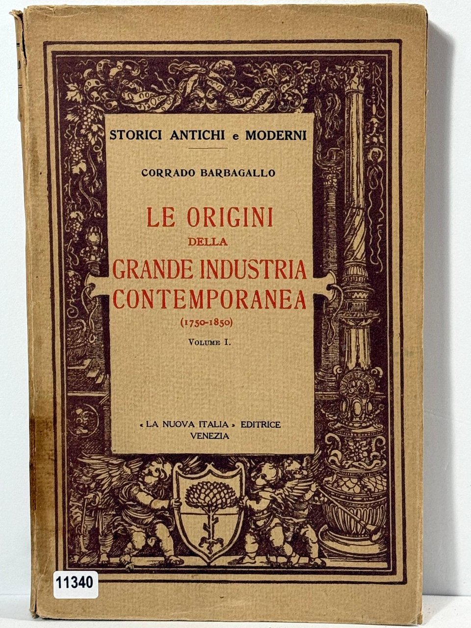 Le origini della grande industria Contemporanea (1759-1850) volume I.