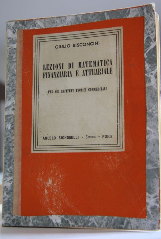 Lezioni di matematica Finanziaria e Attuariale Per gli ITC