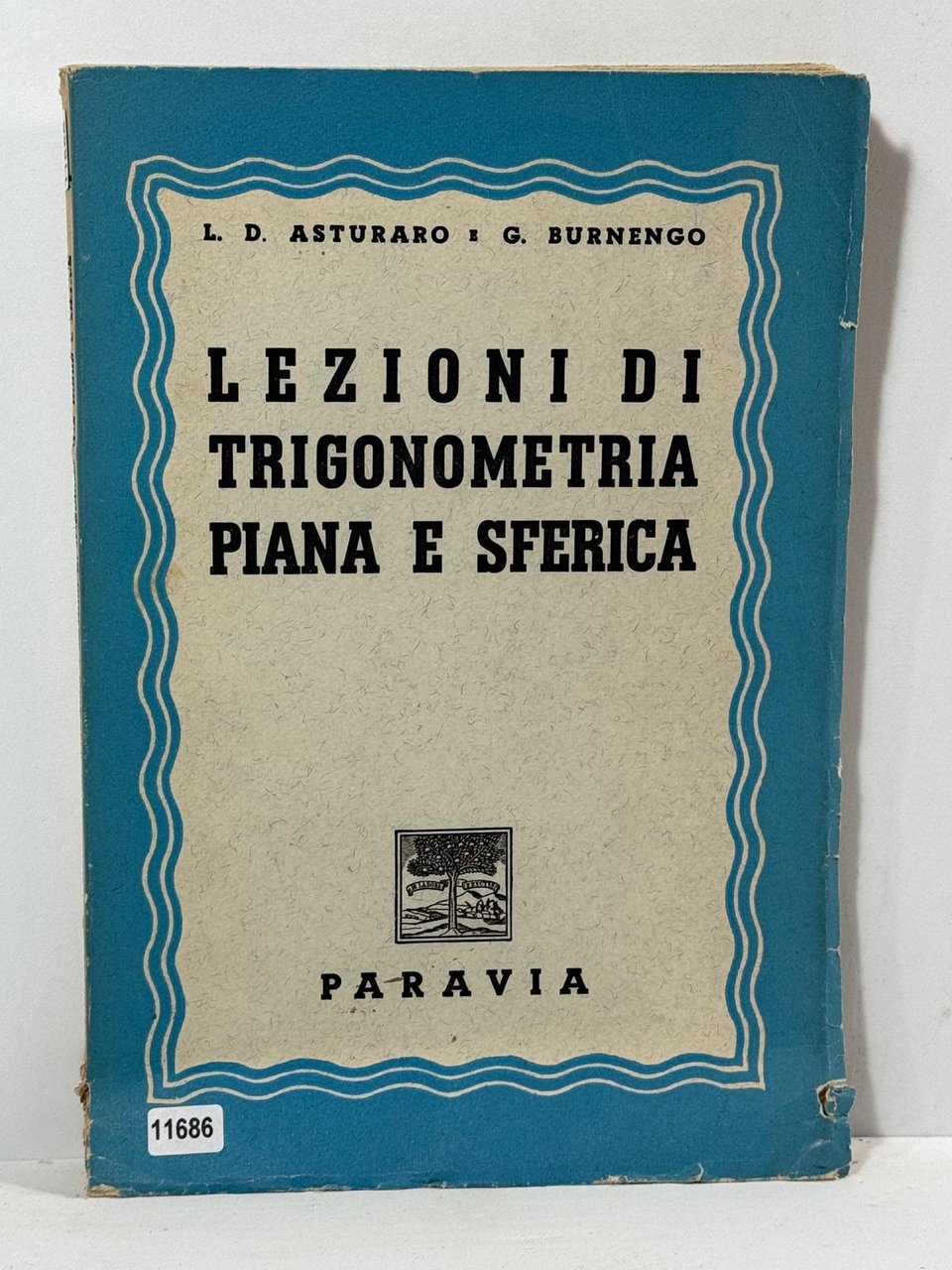 Lezioni di Trigonometria piana e Sferica