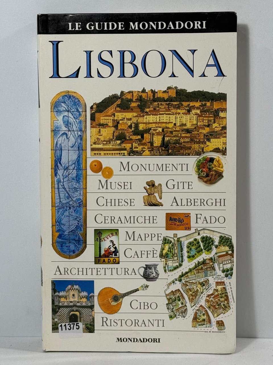 Lisbona - Monumenti, Musei,Gite, Chiese, Alberghi, Ceramiche, Fado, Mappe, Caffč, …