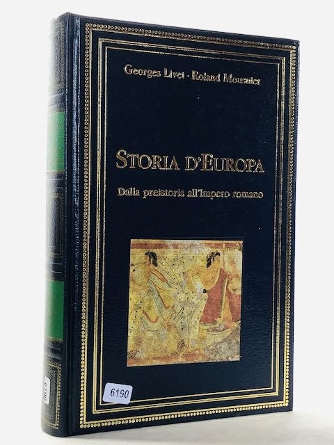 Livet, Mousnier: Storia d'Europa Dalla preistoria all'Impero Romano