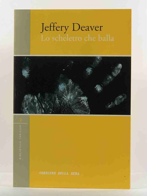 Lo scheletro che balla Jeffery Deaver Corriere della sera 2005