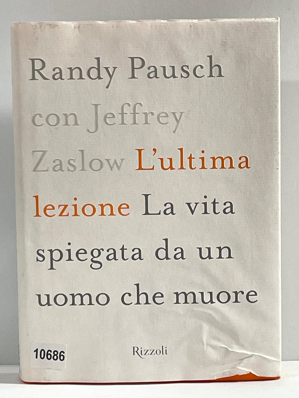 Lultima Lezione - La vita spiegata da un uomo che …