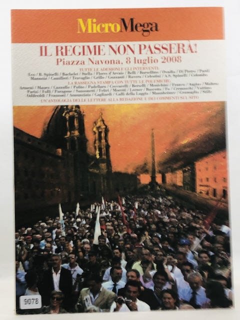 MicroMega Il regime non passerŕ! Piazza Navona, 8 luglio 2008